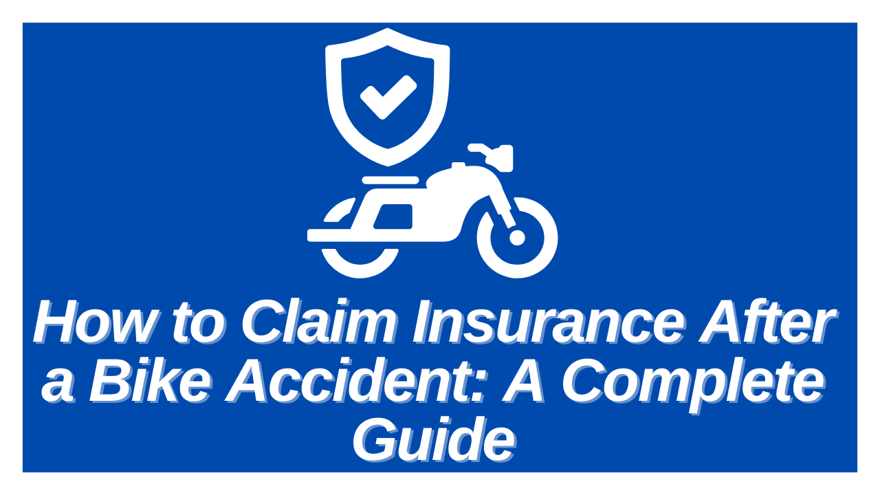 How to Claim Insurance After a Bike Accident